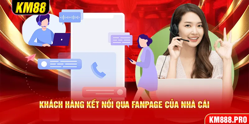 Khách hàng kết nối qua Fanpage của nhà cái