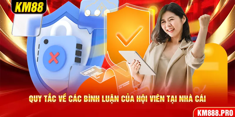 Quy tắc về các bình luận của hội viên tại nhà cái